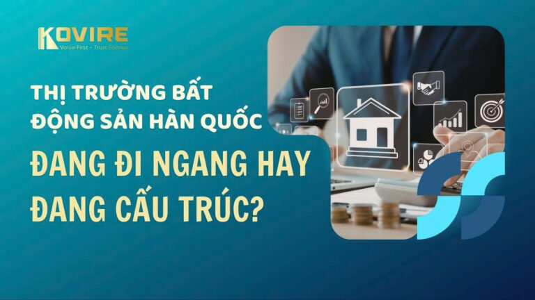 2026: Thị trường bất động sản Hàn Quốc đang đi ngang hay đang tái cấu trúc