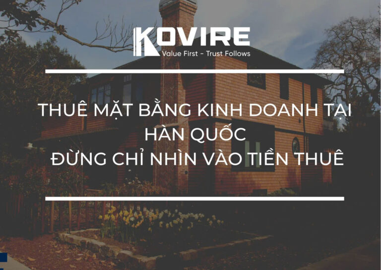 Thuê Mặt Bằng Hàn Quốc Đừng Chỉ Nhìn Vào tiền Thuê